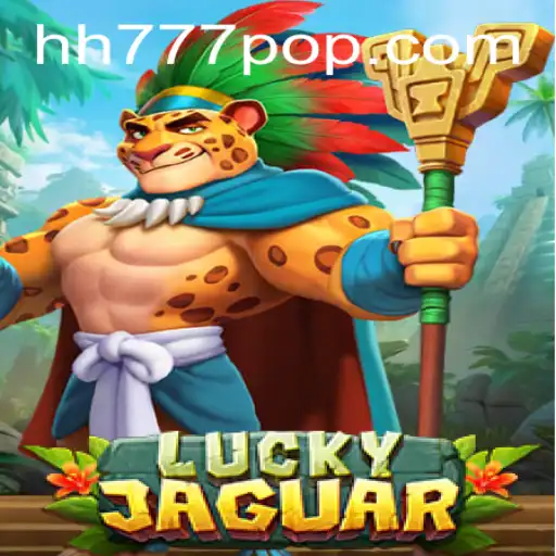 Discover the Thrilling World of LuckyJaguar with HH777